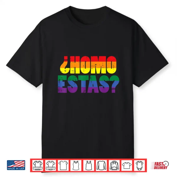 Homo Estas Spanish Mexican Funny Gay Pride Ally Shirt