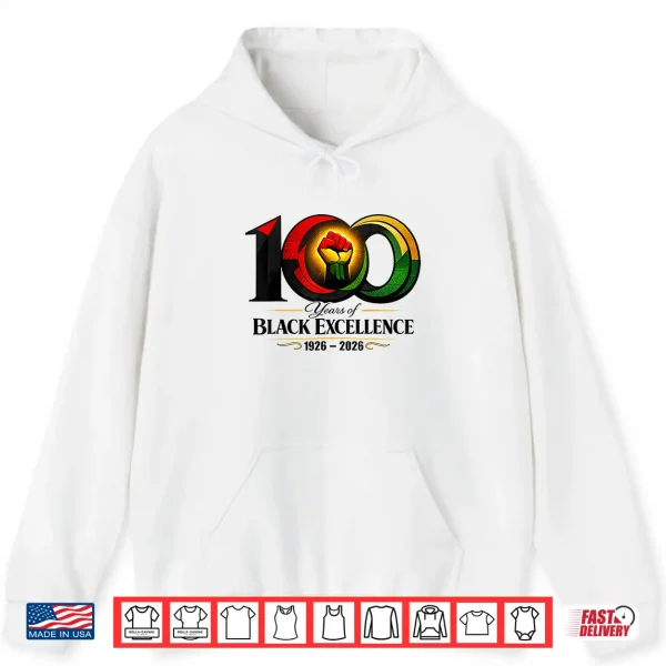 Hoodie 100 Years of Black Excellence 1926 2026 Centennial Shirt