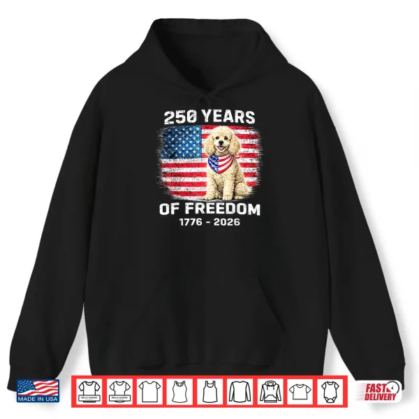 Hoodie 250 Years America Anniversary Poodle 250th Anniversary Shirt