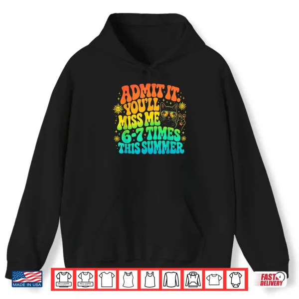 Hoodie Admit It Youll Miss Me 67 Times School Teacher Matching Shirt
