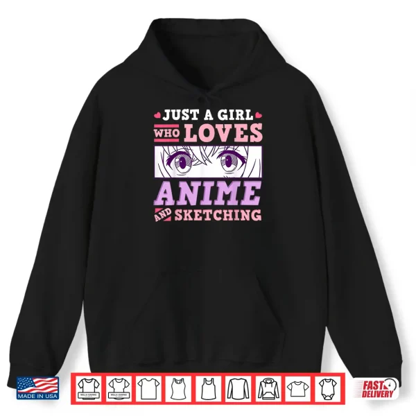 Hoodie Anime and Sketching Just a Girl Who Loves Anime Gift Shirt