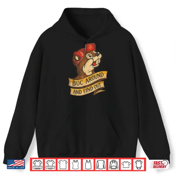 Hoodie BUC Around and Find Out Vintage Funny Shirt