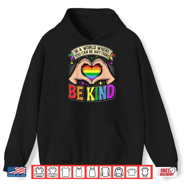 Hoodie Be Kind Gay Pride LGBT Cute Rainbow Heart LGBT Q Support Shirt