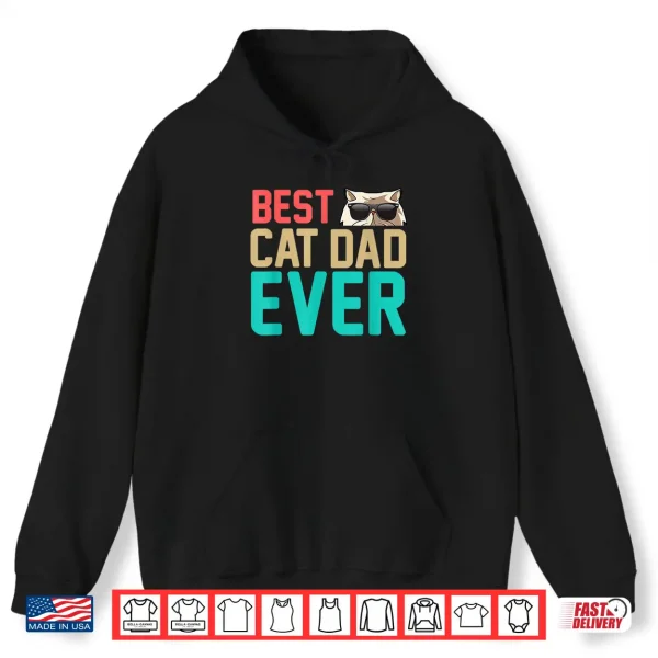 Hoodie Best Cat Dad Ever T Shirt Funny Persian Love r Gifts Shirt