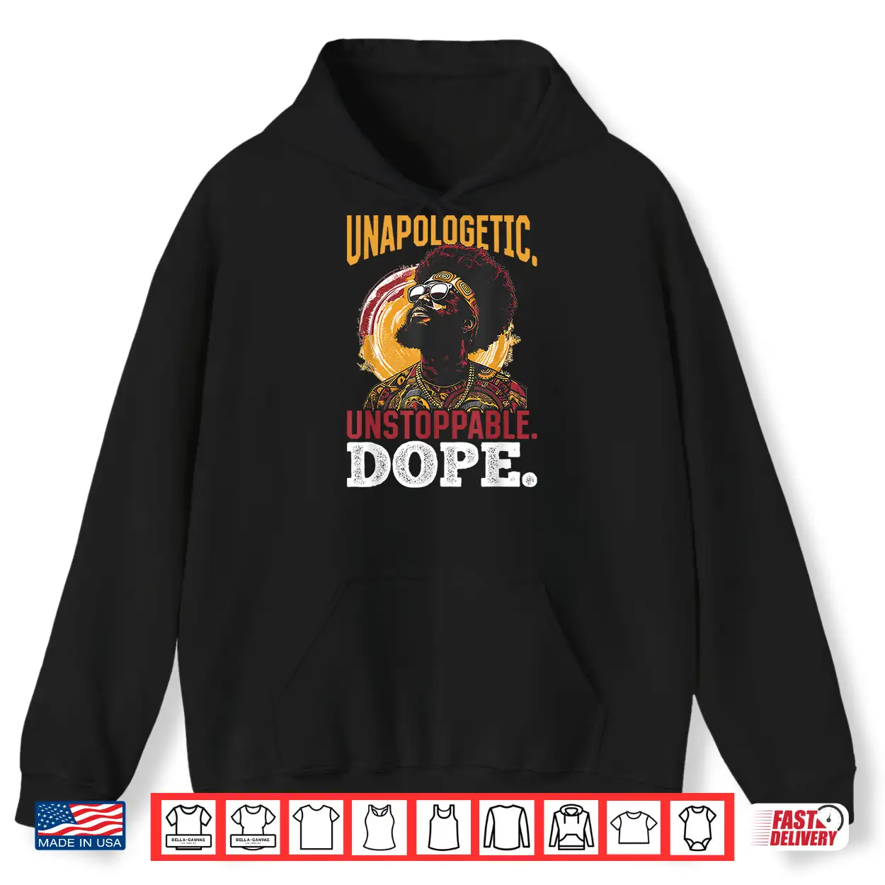 Black Men Unapologetic. Unstoppable. Dope. Black History Shirt Black Men Unapologetic. Unstoppable. Dope. Black History Shirt