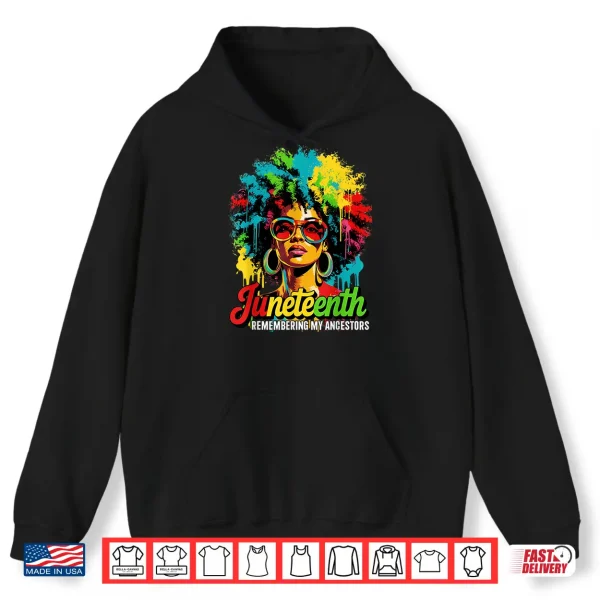 Hoodie Black Women Freedom Juneteenth 1865 Remembering My Ancestors Shirt