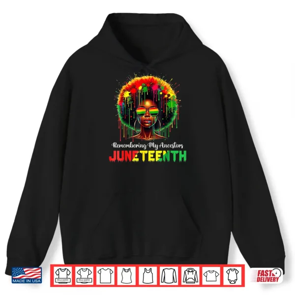 Hoodie Black Womens Girls Juneteenth Remembering My Ancestors Shirt