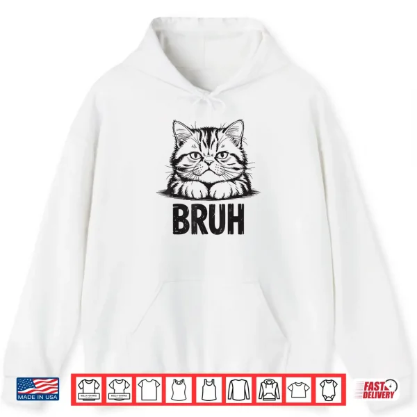 Hoodie Bruh Funny Meme Persian CaShirt Teen Boy Girl Mom Dad Men Shirt