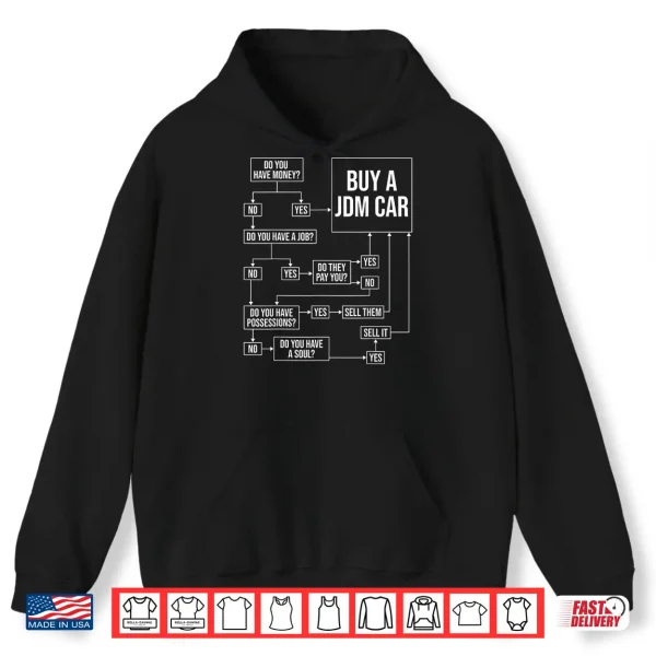 Hoodie Buy A JDM Car Funny Car Guy Japanese Car Enthusiast Shirt