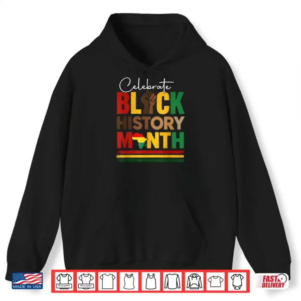 Hoodie Celebrate Black History Month Juneteenth African American Shirt