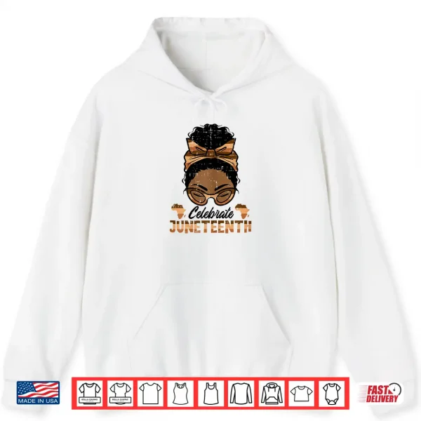 Hoodie Celebrate Juneteenth Black Woman Freedom Day Women Girls Kid Shirt