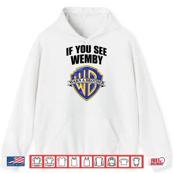 Hoodie Chet Holmgren If You See Wemby Warn A Brother Shirt