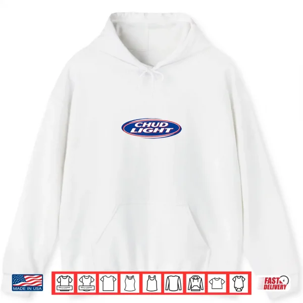 Hoodie Chud Light Funny Parody Beer Style Humor Shirt