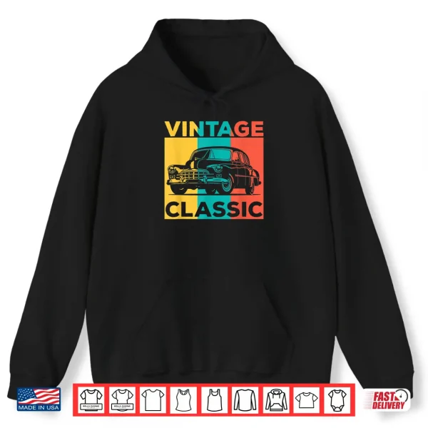 Hoodie Classic Car Gift Vintage Car Enthusiast Shirt