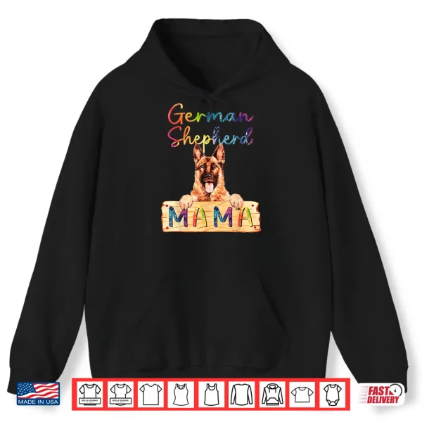 Hoodie Colorful German Shepherd Mama Funny Dog Mom Shirt