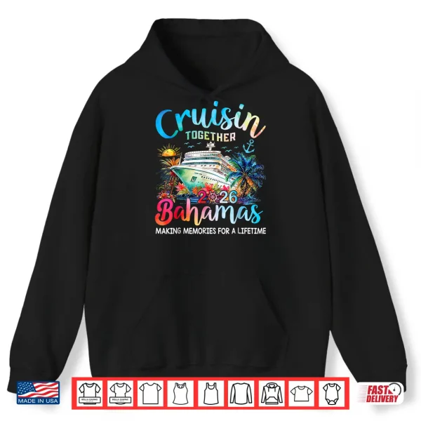 Hoodie Cruisin Together Bahamas 2026 Family Cruise Bahamas Vacation Shirt