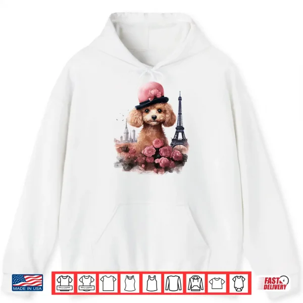 Hoodie Cute French Paris Eiffel Tower Toy Poodle Parisian Poodles Shirt