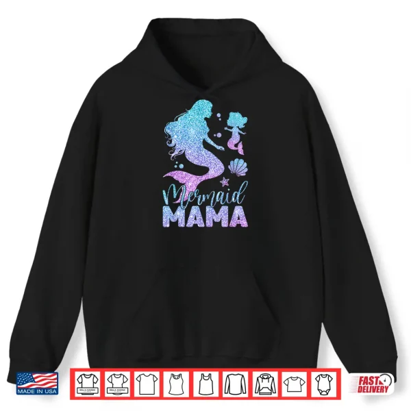 Hoodie Cute Mermaid Mama Mermaid Mom Mommy Happy Mothers Day Women Shirt