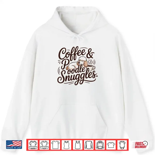 Hoodie Cute Poodle Coffee Shirt
