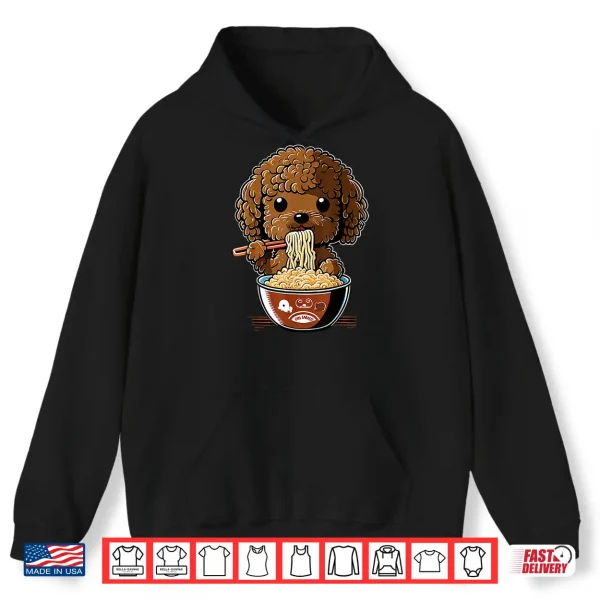 Hoodie Cute Toy Poodle Dog Eating Ramen Shirt