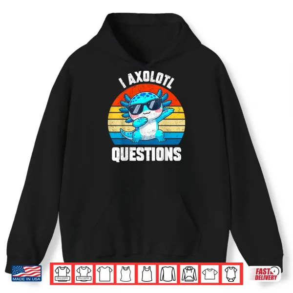 Hoodie CuteI Axolotl Questions Kids Toddler Teens Boy Anime Kawaii Shirt