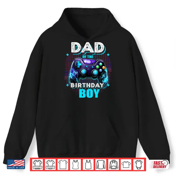 Hoodie Dad of the Birthday Boy Matching Video Game Birthday Party Shirt