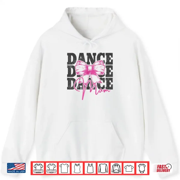 Hoodie Dance Mom Funny Dance Mama Mommy Mothers Day Shirt