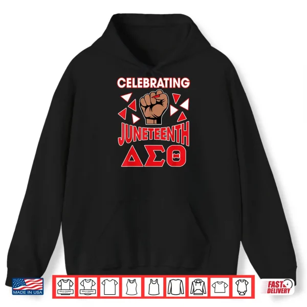 Hoodie Delta Sigma Theta Sorority Delta Celebrating Juneteenth Shirt