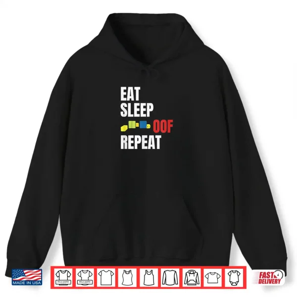 Hoodie Eat Sleep Oof Repeat Funny Meme Gamers Gift Idea Shirt