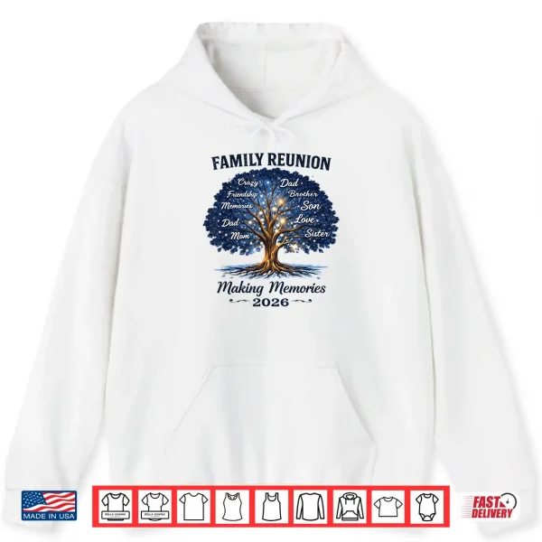 Hoodie Family Reunion 2026 Making Memories Family Tree Matching Shirt