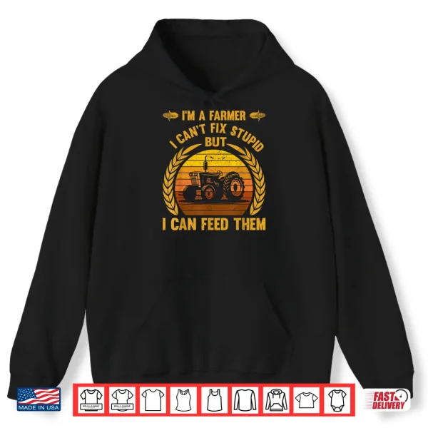 Hoodie Farmer Quote Farming Agriculture Lover Tractor Shirt