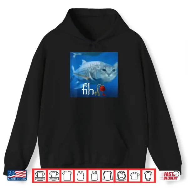 Hoodie Fih Meme Funny Cat Fish Ai Fish Cat Meme Trend Fih Shirt