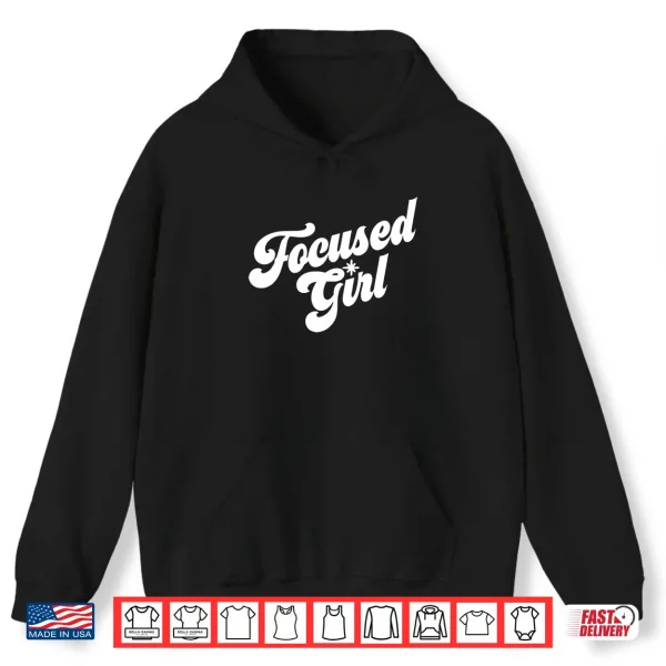 Hoodie Focused Girl Design Shirt