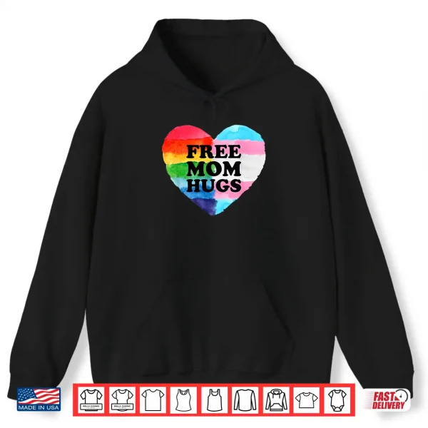 Hoodie Free Mom Hugs Gay Transgender Pride Month LGBT Rainbow Flag Shirt