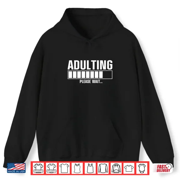Hoodie Funny 18th Birthday Adulting Art for Boys Adult 18 Year Old Performance Shirt