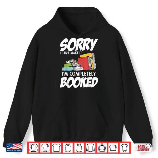 Hoodie Funny Bookworms Im Completely Booked Book Lovers Librarians Shirt