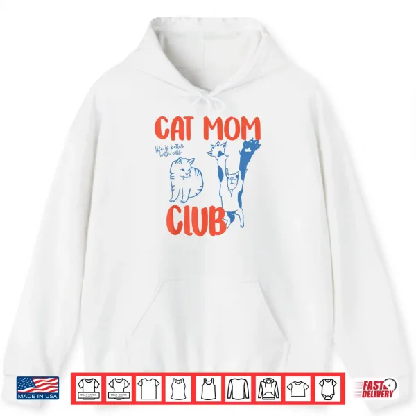 Hoodie Funny Cat Mom Club Sweater Cat Mom Cat Mama Mothers Day Shirt