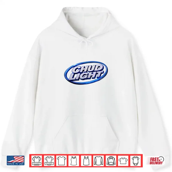 Hoodie Funny Chud Light Parody Beer Style Humor Men Women Shirt