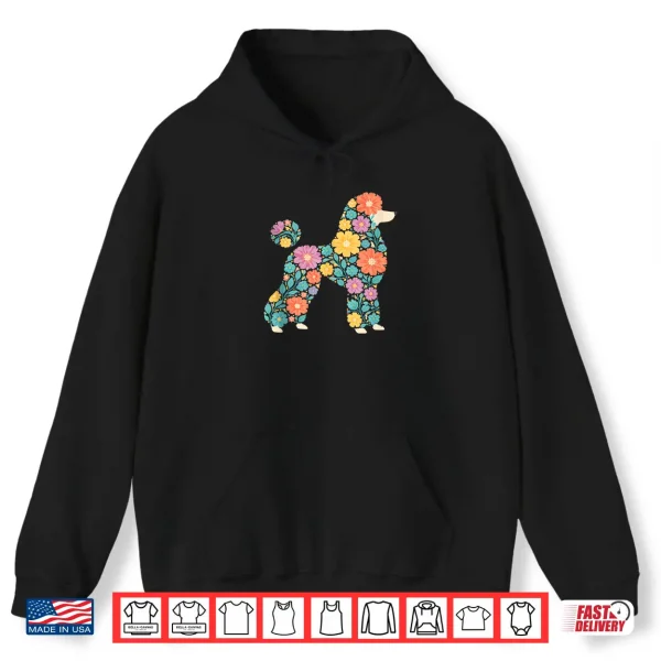 Hoodie Funny Floral Flower Poodle Mom Grandma Womens Mothers Day Shirt