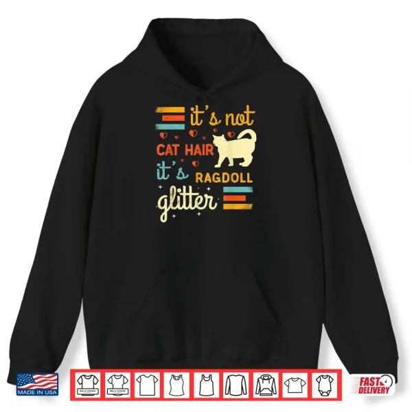 Hoodie Funny Ragdoll Cat Lover Cat Shedding Rag Doll Cat Pet Owner Shirt