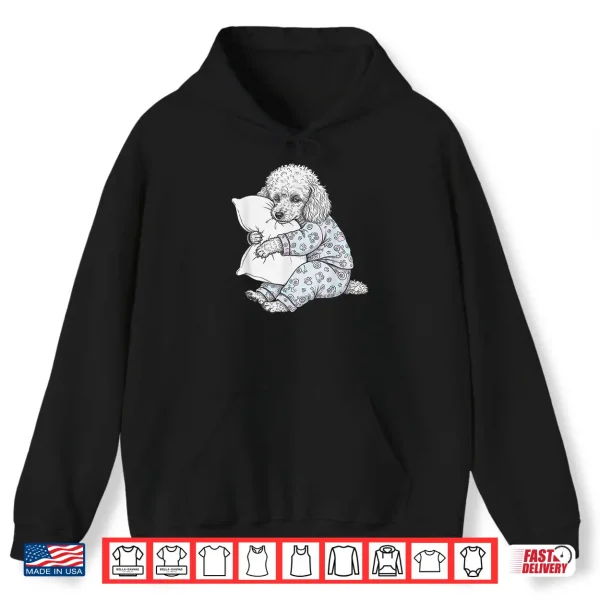 Hoodie Funny Sleepy Poodle Pajama Women Men Kids Girls Boys Shirt
