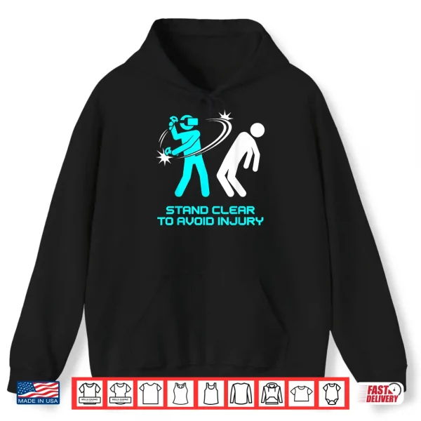 Hoodie Funny Virtual Reality VR Stay Clear to Avoid Injury Gamer Shirt
