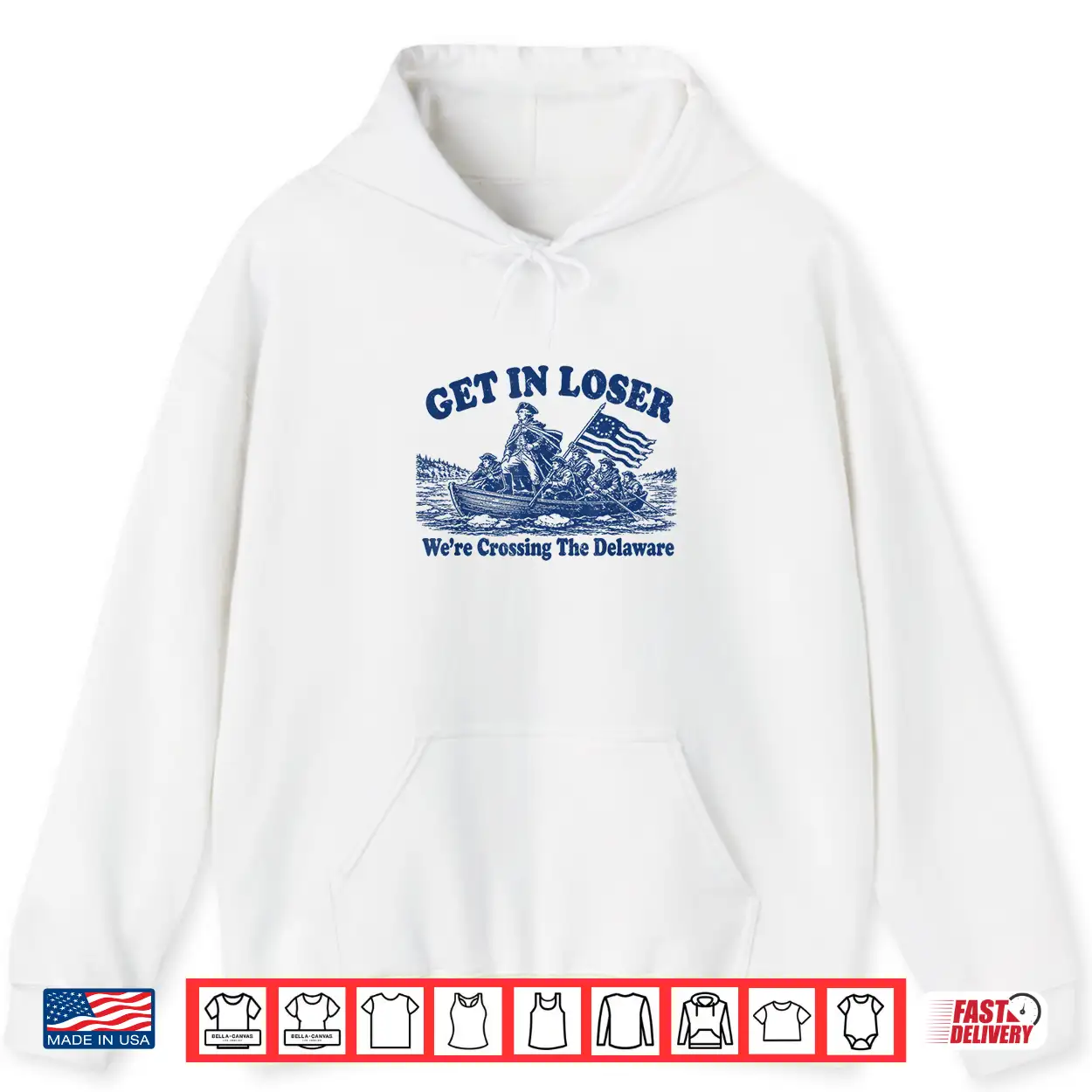 Get In Loser We’Re Crossing The Delaware Funny Washington Shirt Get In Loser We’Re Crossing The Delaware Funny Washington Shirt