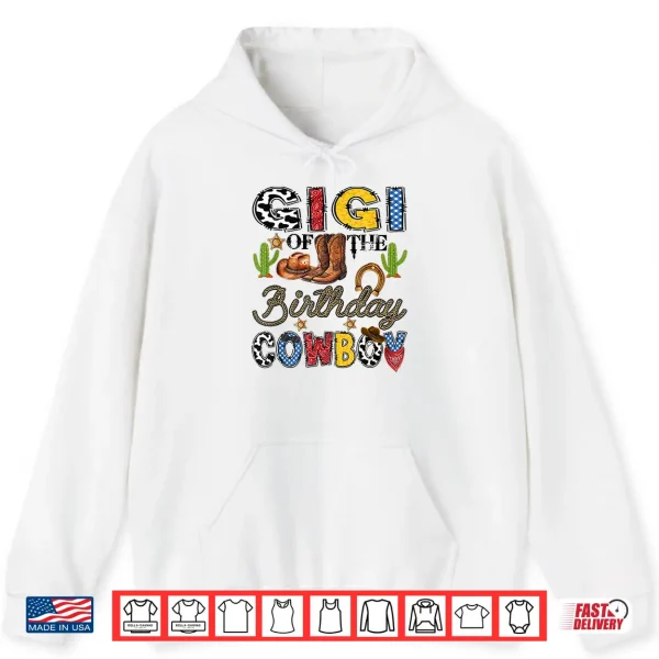 Hoodie Gigi of The Birthday Cowboy Western Birthday Boy Shirt