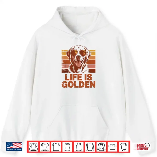 Hoodie Golden Retriever Dog Life is Golden Retro Vintage Shirt