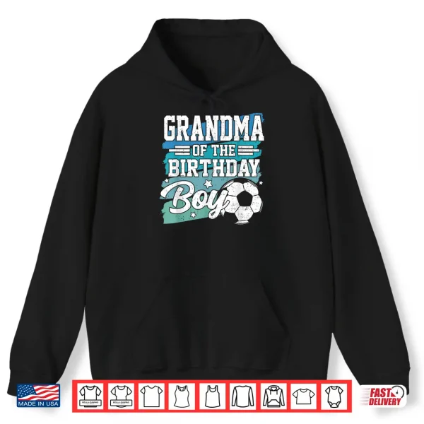 Grandma Of The Birthday Boy Soccer Family Matching Shirt 1 Hoodie Grandma of The Birthday Boy Soccer Family Matching Shirt