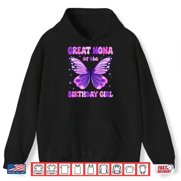 Hoodie Great Nona of The Birthday Girl Butterfly Family Matching Shirt