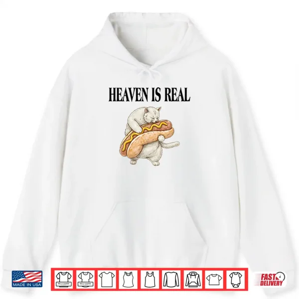Hoodie Heaven Is Real Hot Dog Shirt