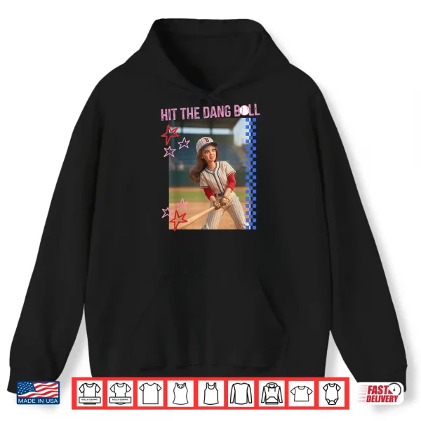 Hoodie Hit The Dang Ball Baseball Mom Gameday Funny Doll Face Meme Shirt