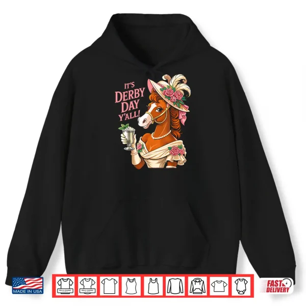 Hoodie Horse Racing Its Derby Day Yall KY Derby Horse 2026 Shirt